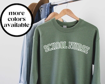 School Nurse Sweatshirt, School Nurse Sweater, School Nurse Crewneck, School Nurse Shirt, Gift for School Nurse, Future School Nurse, Unisex