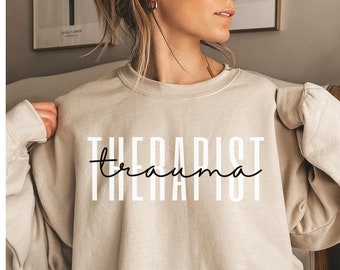 Trauma Therapist Sweater, Trauma Therapist Shirt, Trauma Therapist Sweatshirt, Trauma Therapist Crewneck, Trauma Therapist Gift, Unisex