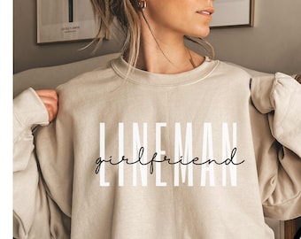 Lineman Girlfriend Shirt, Lineman Girlfriend Sweatshirt, Lineman Valentine Outfit, Gift for Lineman&#39;s Fiancee, Gift for Her, Unisex, Trendy