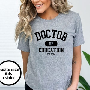 Doctor of Education Shirt, Doctor of Education T-Shirt, Doctor of Education Gift, Ed.D Tee, Future Ed.D Gift, Ed.D, Graduation Gift, Unisex