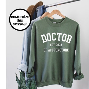 Doctor of Acupuncture Shirt, Doctor of Acupuncture Sweatshirt, Unisex Crewneck, Doctor of Acupuncture Gift, Graduation Gift, Customizable