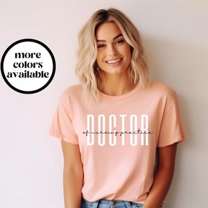 Doctor of Nursing Practice Shirt, DNP T-Shirt, DNP Graduation Gift, DNP Gifts, Dr of Nursing Practice, Nurse Practitioner, Grad Gift, Unisex