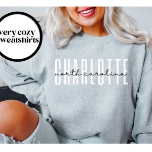 Charlotte North Carolina Sweatshirt, Charlotte North Carolina Crewneck Sweater, Charlotte North Carolina Shirt, Unisex, Trendy Gift for Her