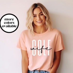 Golf Wife Shirt, Golf Wife T-Shirt, Golf Wife Tee, Golfer Wife Gift, Wedding Gift, Engagement Gift, Mothers Day Gift, Unisex, Trendy