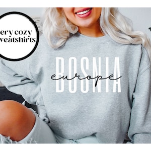 Bosnia Sweatshirt, Bosnia Crewneck, Bosnia Sweater, Bosnia Shirt, Unisex Pullover, Bosnia Souvenir, Bosnia Gift, House Warming Gift