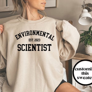 Environmental Scientist Sweatshirt, Environmental Scientist Shirt, Environmental Scientist Gift, Unisex Crewneck, Customizable, Sweater