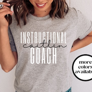 Instructional Coach Shirt, Instructional Assistant Educational Coach T-Shirt, Instructional Teacher Shirt, Customizable Gift, Unisex Tee