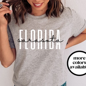 Sarasota Florida Shirt, Sarasota FL T-Shirt, Sarasota Tee, Sarasota Gifts, Unisex Tshirt, House Warming Gift, Moving to Sarasota, Trendy