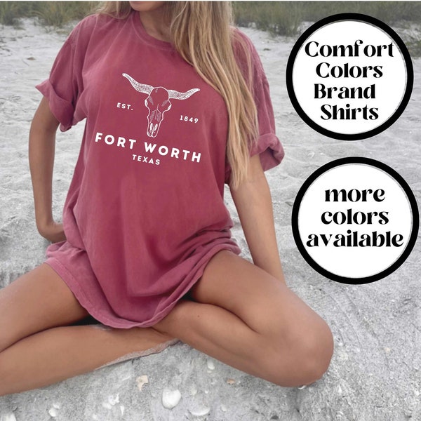 Fort Worth Texas Shirt, Comfort Colors Shirt, Fort Worth Tshirt, Fort Worth Trip, Fort Worth Gift, Fort Worth Souvenir, Fort Worth Tee