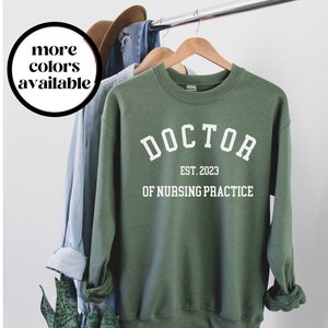 Doctor of Nursing Practice Shirt, DNP Sweatshirt, DNP Graduation Gift, DNP Gifts, Dr of Nursing Practice, Nurse Practitioner, Grad Gift
