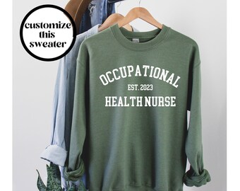 Occupational Health Nurse Sweatshirt, Occupational Health Nurse Shirt, Occupational Health Nurse Gift, Unisex Crewneck, Graduation Gift