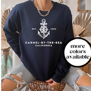 Carmel by the Sea Sweater, Carmel by the Sea Shirt, Carmel by the Sea Crewneck, Carmel by the Sea Gift, House Warming Gift, Unisex, Trendy
