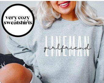 Lineman Girlfriend Shirt, Lineman Girlfriend Sweatshirt, Lineman Valentine Outfit, Gift for Lineman's Fiancee, Gift for Her, Unisex, Trendy