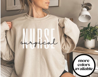 Surgical Nurse Sweatshirt, Surgical Nurse Shirt, Surgery Nurse Sweatshirt, Surgical Technologist Crewneck Sweater, Surgical Nurse Gift