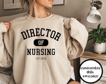 Director of Nursing Sweatshirt, Director of Nursing Crewneck Sweater, Director of Nursing Shirt, DON Nurse Gift, Nurse Supervisor, Unisex