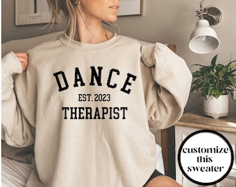Dance Therapist Shirt, Dance Therapist Sweatshirt, Dance Therapist Crewneck Sweater, Unisex, Dance Therapist Gift, Dance Therapy Shirt