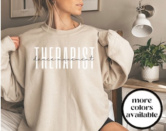 Dance Movement Therapist Sweatshirt, Dance Movement Therapist Shirt, Dance Movement Therapist Gift, Unisex Crewneck Sweater, Dance Therapy