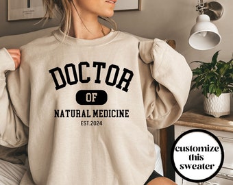 Naturopathic Doctor Shirt, Naturopathic Doctor Sweatshirt, Doctor of naturopathic Medicine Shirt, Naturopathic Physician Medicine Sweatshirt