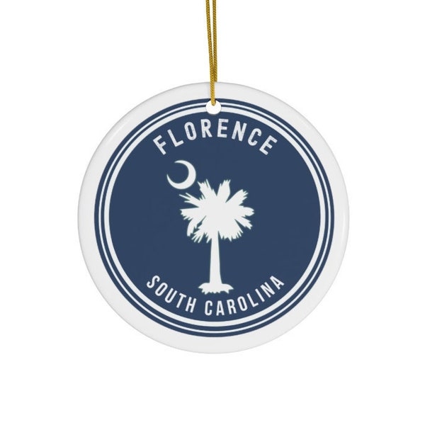 Florence South Carolina Ornament, Florence SC Gift, Florence Souvenir, Florence Home, Florence Trip, House Warming Gift, Florence Wedding
