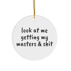 Masters Degree Ornament, Masters Degree Graduation Gift, MBA Graduate, Funny Gift, Christmas Gift for him and her, Customizable