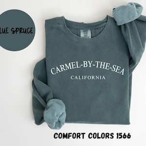 Carmel by the Sea California Sweatshirt, Comfort Colors®, Carmel by the Sea CA Crewneck Sweater, Carmel CA Unisex Shirt, Gift Souvenir