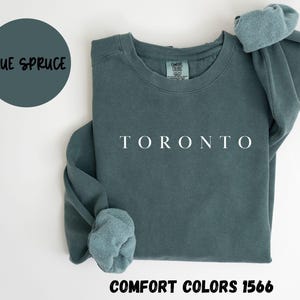 Toronto Canada Comfort Colors® Sweatshirt, Toronto Canada Crewneck Sweater, Toronto Canada Unisex Shirt, Gift for Trip, TRENDY