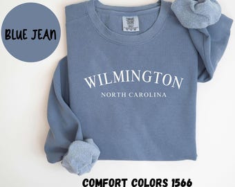 Wilmington North Carolina Comfort Colors® Sweatshirt, Wilmington NC Crewneck Sweater, Wilmington NC Unisex Shirt, House Warming Gift TRENDY