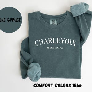 Charlevoix Michigan Sweatshirt, Comfort Colors®, Charlevoix MI Crewneck Sweater, Charlevoix MI Unisex Shirt, Gift Souvenir Trendy
