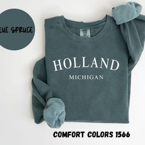 Holland Michigan Sweatshirt, Comfort Colors®, Holland MI Crewneck Sweater, Holland MI Unisex Shirt, House Warming Gift TRENDY