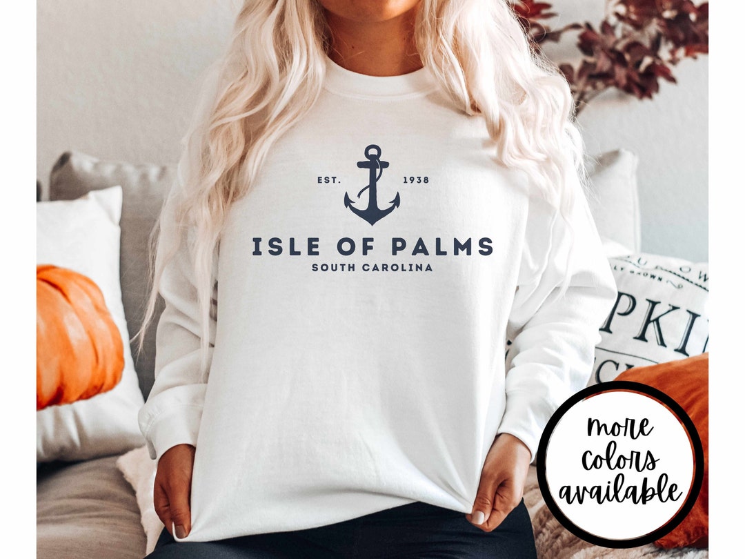 Isle of Palms South Carolina Shirt, Isle of Palms Sweater, Isle of