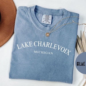 Lake Charlevoix Michigan Shirt, Comfort Colors®, Lake Charlevoix MI T-shirt Tshirt, Lake Charlevoix MI Unisex Tee, Gift Souvenir Trendy