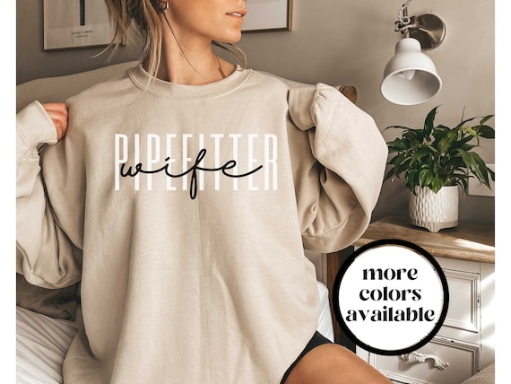 Pipefitter Wife Sweatshirt, Pipefitter Wife Shirt, Pipefitter Wife Crewneck, Pipefitter Wife Sweater, Pipefitter Wife Gift, Pipe Fitter Wife