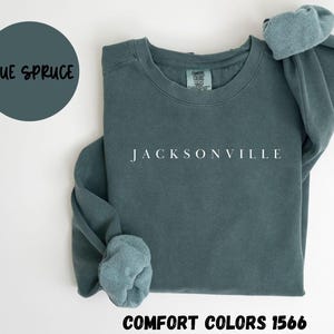Jacksonville Florida Sweatshirt, Comfort Colors®, Jacksonville FL Crewneck Sweater, Jacksonville FL Unisex Shirt, House Warming Gift, TRENDY