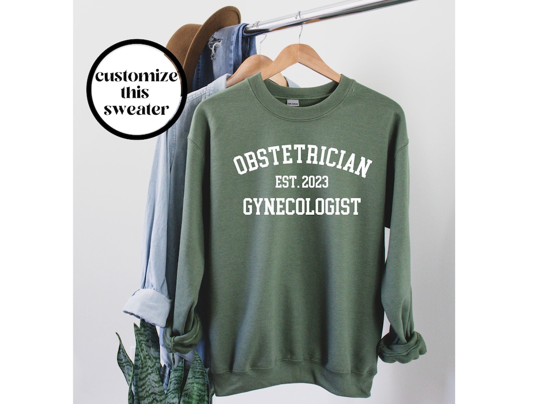 Obstetrician Gynecologist Sweatshirt, OBGYN Sweatshirt, OBGYN Crewneck ...