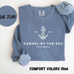 Carmel by the Sea California Sweatshirt, Comfort Colors®, Carmel by the Sea CA Crewneck Sweater, Carmel CA Unisex Shirt, Gift Souvenir