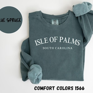 Isle of Palms South Carolina Sweatshirt, Comfort Colors®, Isle of Palms SC Crewneck Sweater, Isle of Palms SC Unisex Shirt, Gift TRENDY