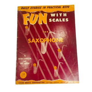 Manuales de instrucciones para saxofón antiguo: escalas divertidas y mecanismos de saxofón David Gornston