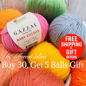 May include: A collection of colorful yarn balls in shades of pink, green, yellow, orange, and blue. The label on one ball reads "GAZZAL BABY COTTON". The image also includes text that says "60 different colors" and "Buy 30, Get 5 Balls Gift".