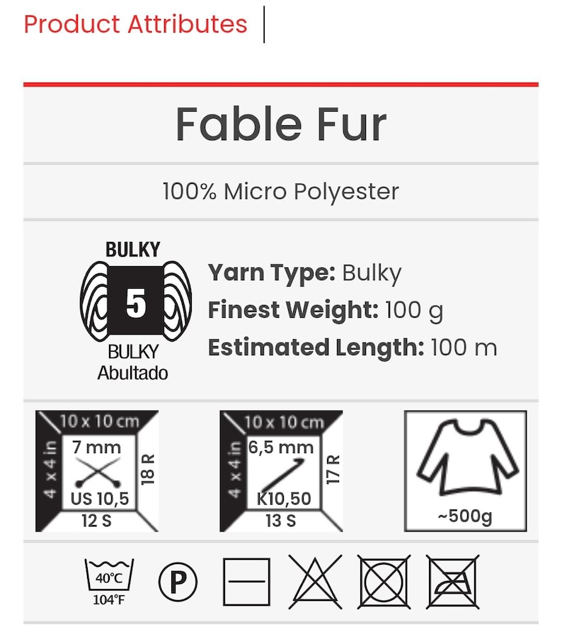 May include: Product attributes chart for Fable Fur 100% micro polyester yarn. Features include bulky weight category 5, 100g weight, 100m length, knitting needle size US 10.5, crochet hook size K10.5, gauge information, and care instructions including 104&deg;F wash.