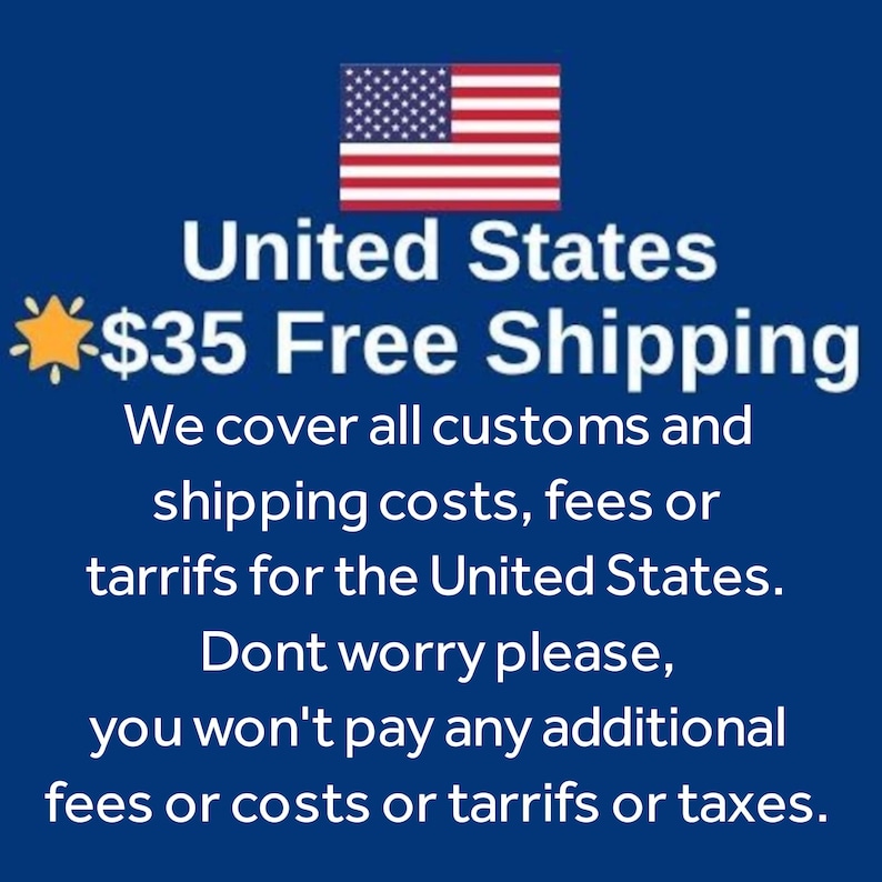 May include: A blue graphic featuring the United States flag at the top, followed by the text United States $35 Free Shipping, and a statement regarding the coverage of customs, shipping costs, fees, tariffs, and taxes for the United States.