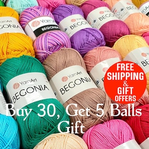 May include: A collection of colorful yarn balls in various shades, including pink, purple, green, and yellow. Each ball is labeled with "BEGONIA" and "YarnArt". The image also includes text that says "Buy 30, Get 5 Balls Gift".