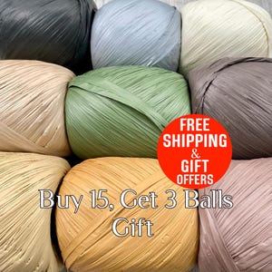 May include: Nine balls of raffia ribbon in various colors, including black, blue, green, beige, and gold. The image includes text that reads "Buy 15, Get 3 Balls Gift". A red circle with white text says "Free Shipping & Gift Offers".