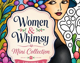 Women & Whimsy Mini Collection - 5 Printable Colouring Pages