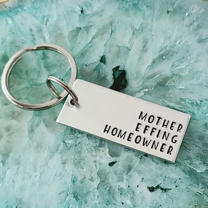 Mother Effing Homeowner, Cute Gift for First Time Home Buyer, Key Chain for New House Keys, Lightweight Keychain for House Keys