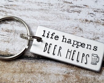 Beer Lover Gift, Craft Beer, Beer Gift For Him, Funny Gift For Guys, Keychain For Him, Life Happens Beer Helps, Beer Key Chain, Beer Gift