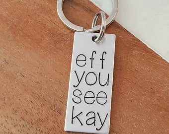 Eff You See Kay Silver Keychain, Secret Swear Word, Cute Birthday Gift for Her, Cuss Word Key Fobs, Funny Key Rings