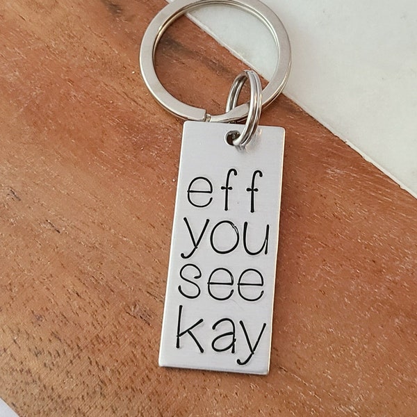 Eff You See Kay Silver Keychain, Secret Swear Word, Cute Birthday Gift for Her, Cuss Word Key Fobs, Funny Key Rings