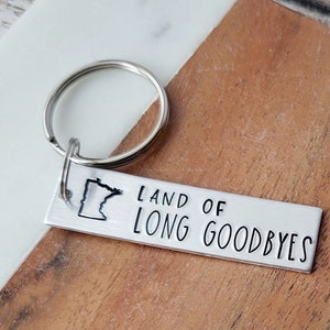 Funny Minnesota Gift, Minnesota Humor, MN Keychain, Land of Long Goodbyes, Handstamped Minnesota Keychain
