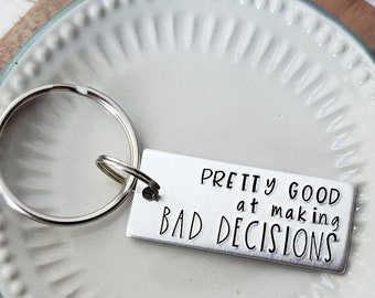 Friendship Gifts, Good at Bad Decisions, Bachelor Party Gifts, Funny Keychain for Her, Best Friend Gift, Ride or Die Gift