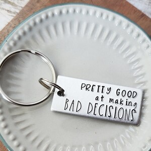 Friendship Gifts, Good at Bad Decisions, Bachelor Party Gifts, Funny Keychain for Her, Best Friend Gift, Ride or Die Gift